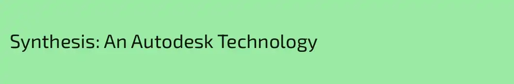 Synthesis: An Autodesk Technology